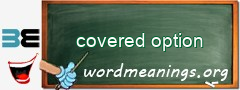 WordMeaning blackboard for covered option